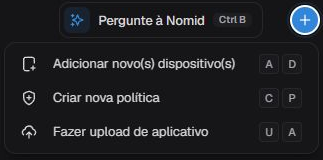 Menu de ações rápidas em português com Adicionar novos dispositivos, Criar nova política, Fazer upload de aplicativo e atalhos de teclado.
