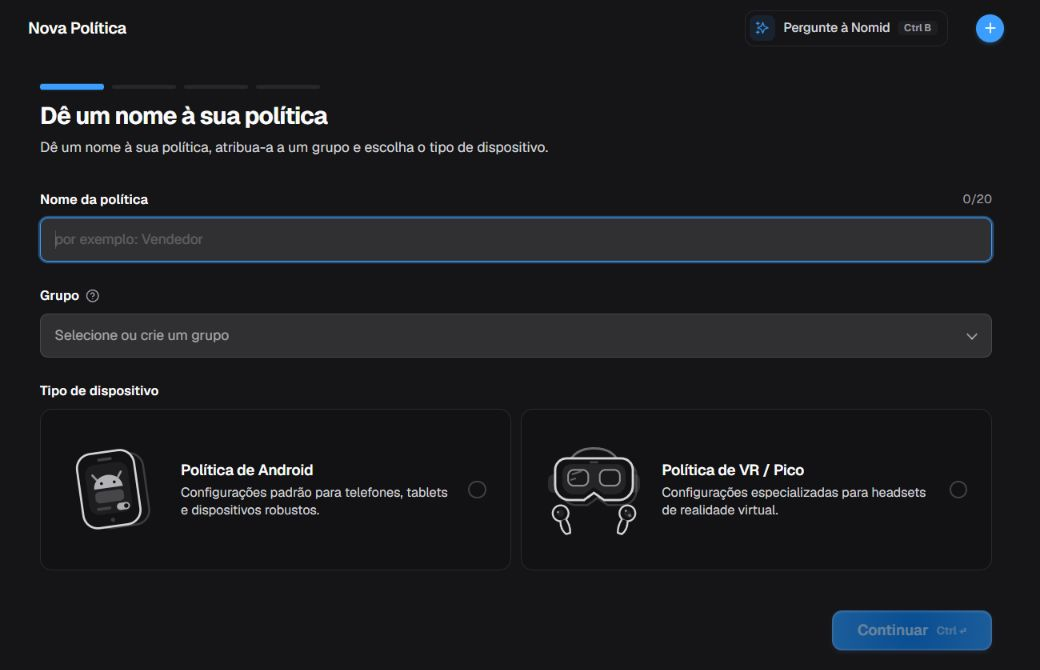 Formulário inicial de Nova política, com texto de exemplo no campo de nome, grupo e plataformas sem seleção e Continuar desabilitado